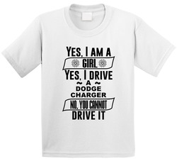 Dodge Charger Yes Im A Girl No You Cant Drive My Car Funny Car Lovers Toddler Youth Kids T Shirt