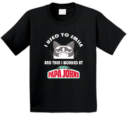 Papa Johns I Used To Smile Then I Worked There Funny Occupation Toddler Youth Kids T Shirt