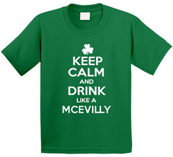 Keep Calm And Drink Like An Mcevilly Irish Parody Toddler Youth Kids T Shirt