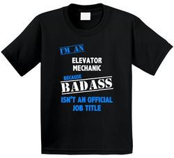 I'm An Elevator Mechanic Badass Job Funny Toddler Youth Kids T Shirt