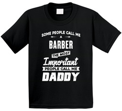Barber Important People Call Me Daddy Father's Day Gift Toddler Youth Kids T Shirt
