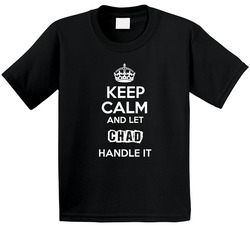 Keep Calm And Let Chad Handle It Toddler Youth Kids T Shirt