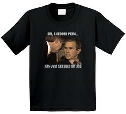 Sir, A Second Penis Has Just Entered My Ass George Bush Meme Toddler Youth Kids T Shirt