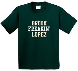 Brook Freakin Lopez Milwaukee Basketball Player Sports Fan Toddler Youth Kids T Shirt