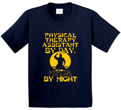 Physical Therapy Assistant By Day Ninja By Night Funny Toddler Youth Kids T Shirt