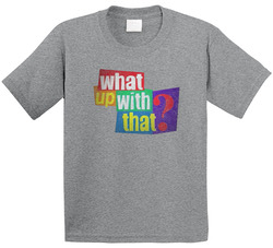 Whats Up With That Snl Retro Tv Skit Toddler Youth Kids T Shirt