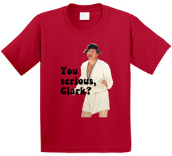 You Serious Clark National Lampoons Christmas Vacation Quote Eddie Toddler Youth Kids T Shirt