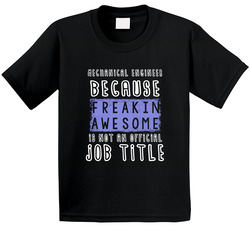 Freakin Awesome Mechanical Engineer Popular Job Toddler Youth Kids T Shirt
