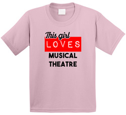 This Girl Loves Musical Theatre Hobby Toddler Youth Kids T Shirt
