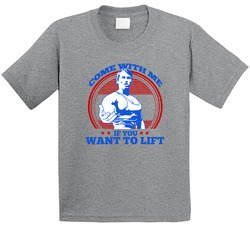 Arnold Schwarzenegger Come With Me If You Want To Lift Toddler Youth Kids T Shirt