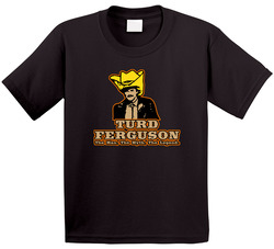 Turd Ferguson Tv Movie Toddler Youth Kids T Shirt