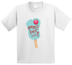 Haters Back Off Popsicle Netflix Original Fan Toddler Youth Kids T Shirt