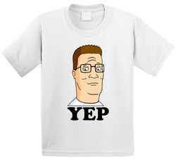 King Of The Hill Hank Yep Cartoon White Toddler Youth Kids T Shirt
