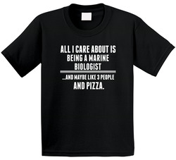 All I Care About Is Being A Marine Biologist Occupations Toddler Youth Kids T Shirt