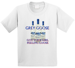 Grey Goose Vodka Got Your Girl Feeling Loose Funny Toddler Youth Kids T Shirt