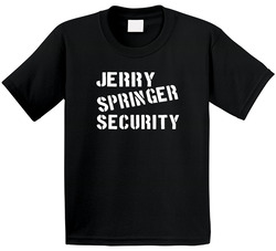 Jerry Springer Security Tv Show Toddler Youth Kids T Shirt