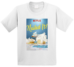 Netflix Nailed It Food Tv Series Foodie Fan Toddler Youth Kids T Shirt