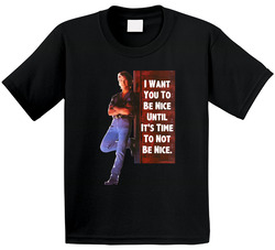 I Want You To Be Nice Until It's Time To Not Be Nice Patrick Swayze Road House Movie Quotes Fan Toddler Youth Kids T Shirt