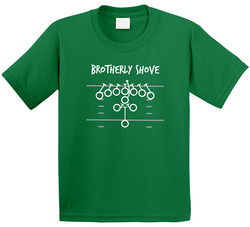 Brotherly Shove Toddler Youth Kids T Shirt