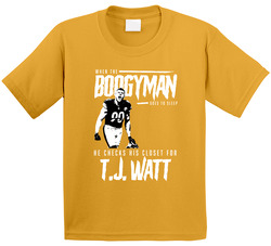 Boogyman Sleeps He Checks For T.j. Watt Football Toddler Youth Kids T Shirt