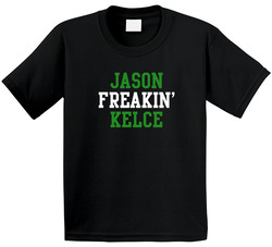 Jason Freakin' Kelce Philadelphia Football Player Cool Fan Toddler Youth Kids T Shirt