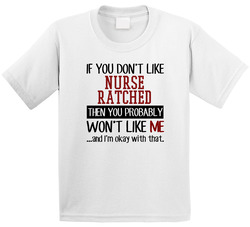 If You Don' T Like Nurse Ratched You Won't Like Me Novel Character Toddler Youth Kids T Shirt