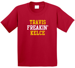 Travis Freakin' Kelce Kansas City Football Player Cool Fan Toddler Youth Kids T Shirt