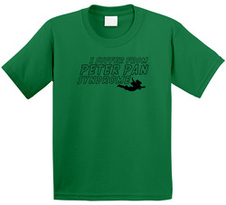 I Suffer From Peter Pan Syndrome Funny Toddler Youth Kids T Shirt