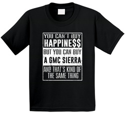 You Can't Buy Happiness Gmc Sierra Heart Car Lover Toddler Youth Kids T Shirt
