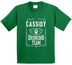 Cassidy Irish Drinking Team Whiskey Beer Custom Name St Patricks Day Toddler Youth Kids T Shirt