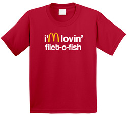 I'm Lovin' Filet O Fish Mcdonald's Fast Food Restaurant Toddler Youth Kids T Shirt