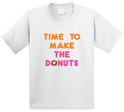 Time To Make The Donuts Dunkin Donuts Most Memorable Ad Slogan Toddler Youth Kids T Shirt