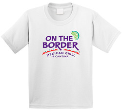 On The Border Mexican Grill And Cantina Favourite Food Toddler Youth Kids T Shirt