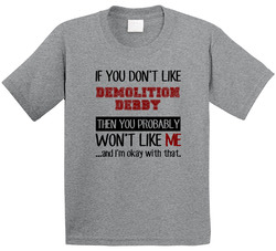 If You Dont Like Demolition Derby Cool Active Toddler Youth Kids T Shirt