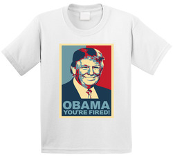 Obama Your Fired Donald Trump President 2016 Republican Parody Toddler Youth Kids T Shirt