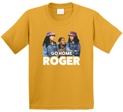 Go Home Roger Sister Sister 90s Tv Toddler Youth Kids T Shirt