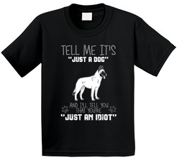 Tell Me Its Just A Dog Idiot Belgian Malinois Toddler Youth Kids T Shirt