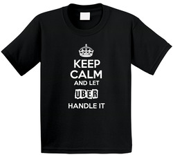 Keep Calm And Let Uber Handle It Toddler Youth Kids T Shirt