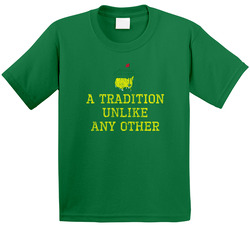 A Tradition Unlike Any Other Masters Tournament Toddler Youth Kids T Shirt