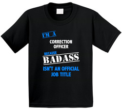 I'm A Correction Officer Badass Job Funny Toddler Youth Kids T Shirt
