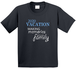 2020 Vacation Making Memories With My Family Holiday Reveller Toddler Youth Kids T Shirt