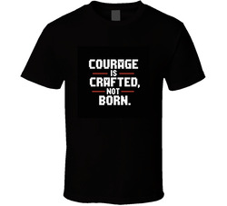 Courage-is-crafted-not-born-minecraft-st T Shirt