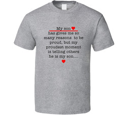 My Son Has Given Me So Many Reasons To Be Proud Father's Day T Shirt