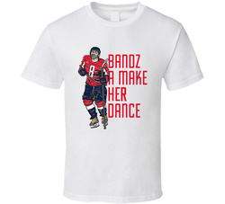 Bandz A Make Her Dance Alex Ovechkin Fan T T Shirt