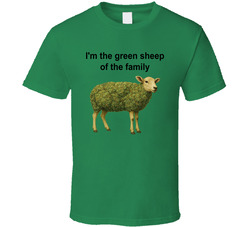 I'm The Green Sheep Of The Family Funny Cannabis T Shirt