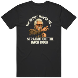 Uncle Baby Billy The Spirit Moved Me Straight Out The Back Door T Shirt