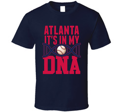 It's In My Dna Atlanta Baseball Fan T Shirt