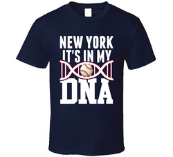 It's In My Dna New York Y Baseball Fan T Shirt