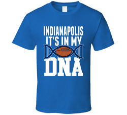 It's In My Dna Indianapolis Football Fan T Shirt
