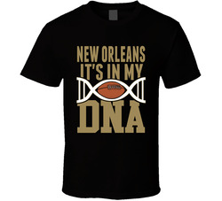 It's In My Dna New Orleans Football Fan T Shirt